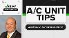 Air Conditioning Unit Tips Expert Interview With Wes Davis
