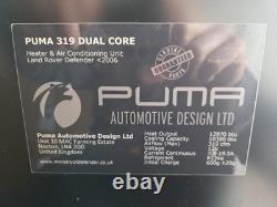 Puma 319 Dual Core Heater & Air Conditioning Unit Land Rover Defender 2006